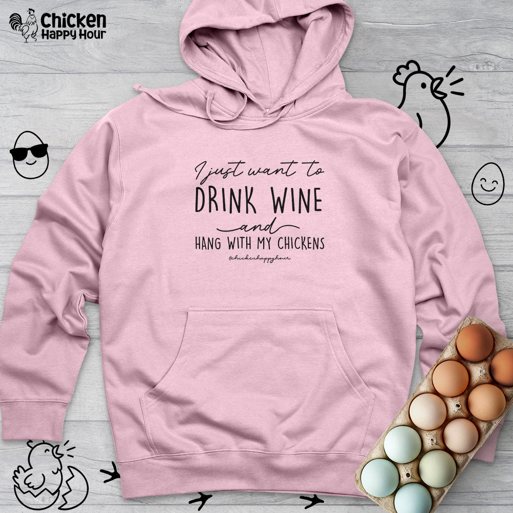 I Just Want to Drink Wine Hooded Sweatshirt