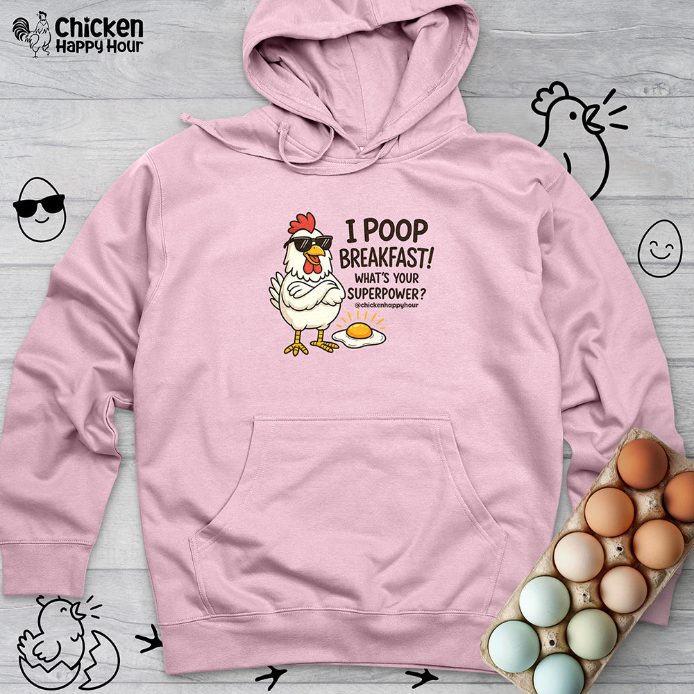 I Poop Breakfast Hooded Sweatshirt