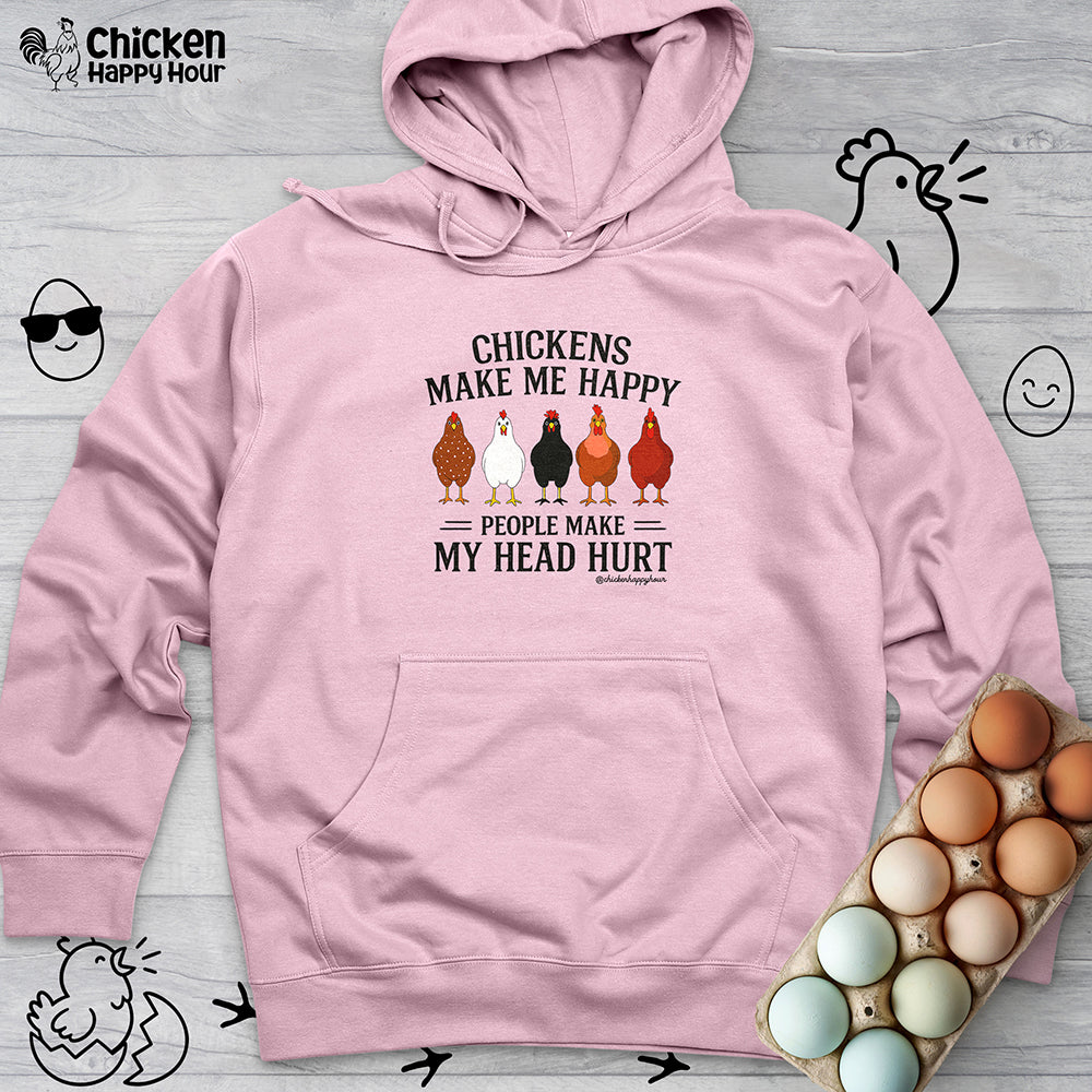 Chickens Make ME Happy Hooded Sweatshirt