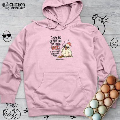 I May be Older Hooded Sweatshirt
