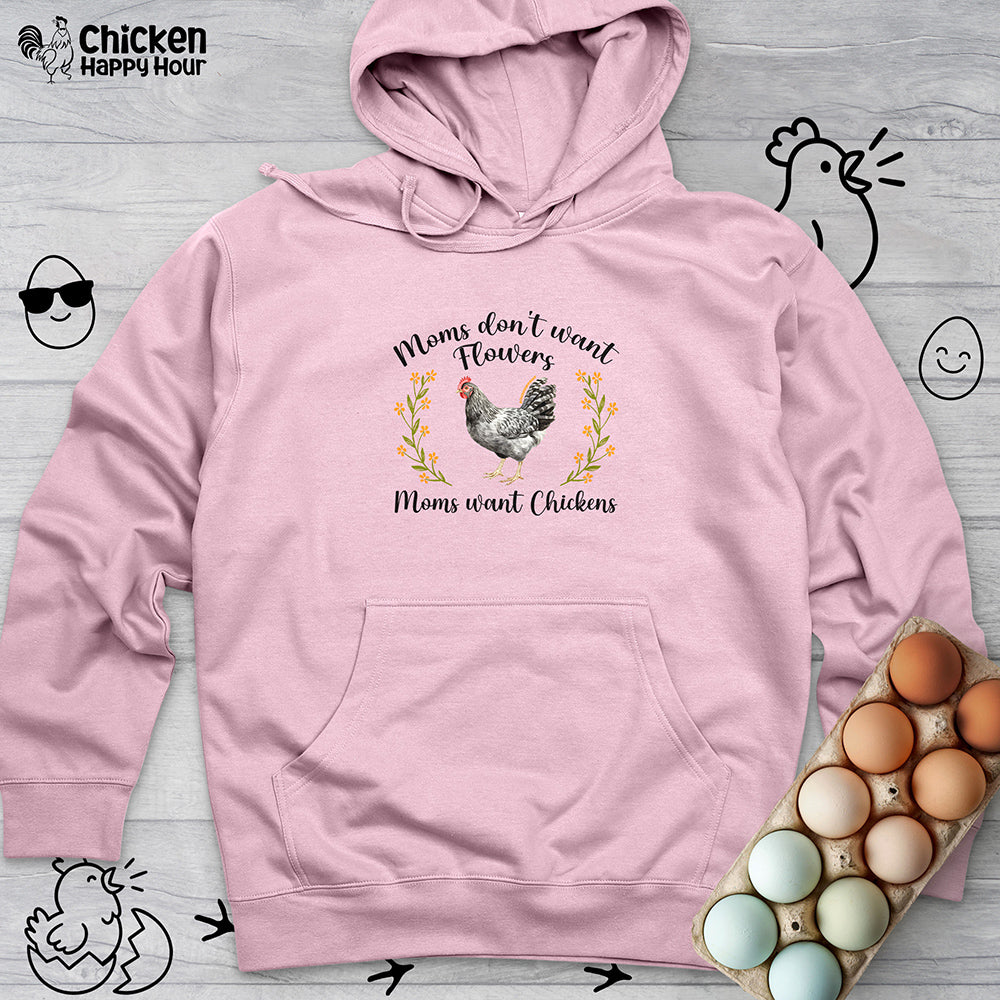 Moms Want Chickens Hooded Sweatshirt