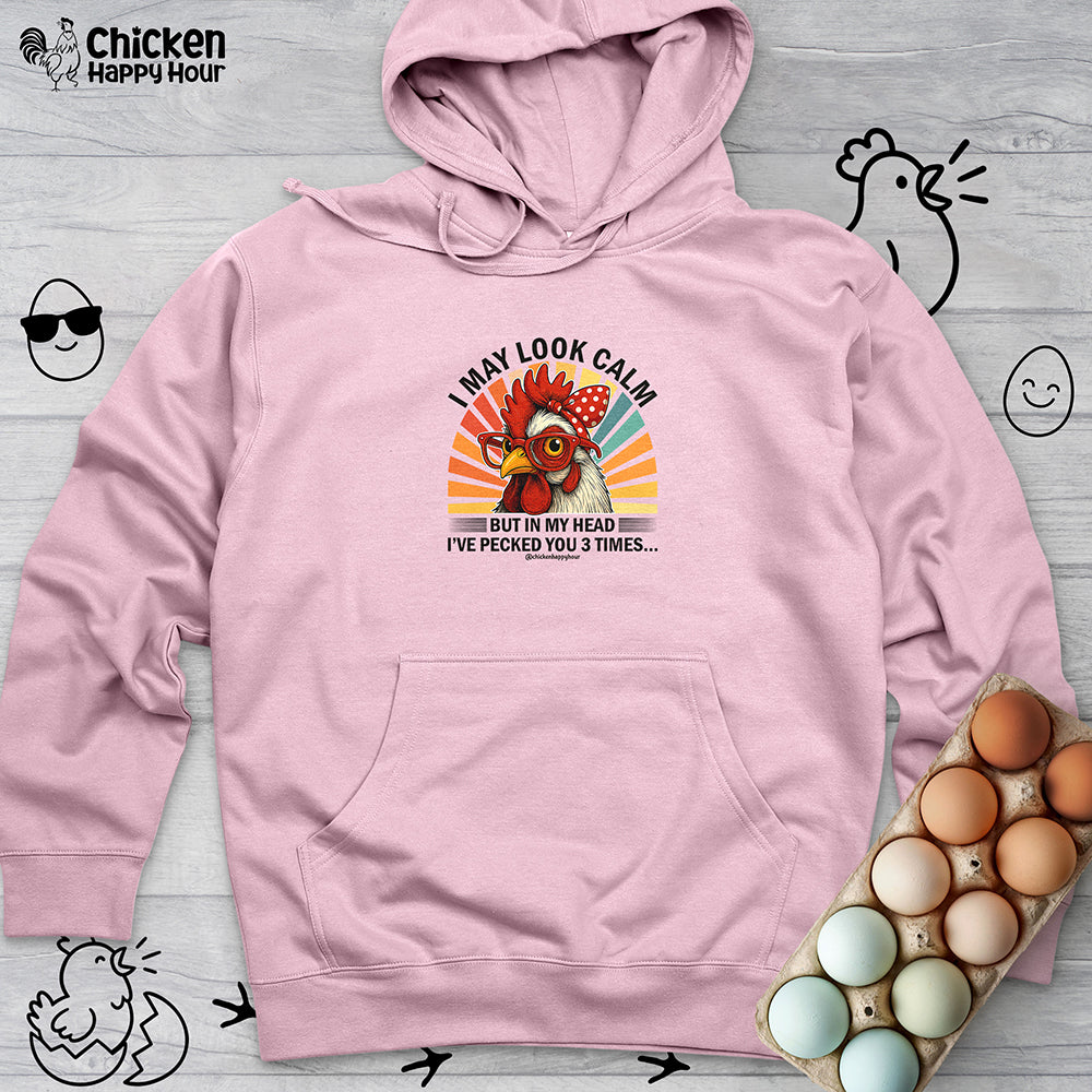 I May Look Calm Hooded Sweatshirt