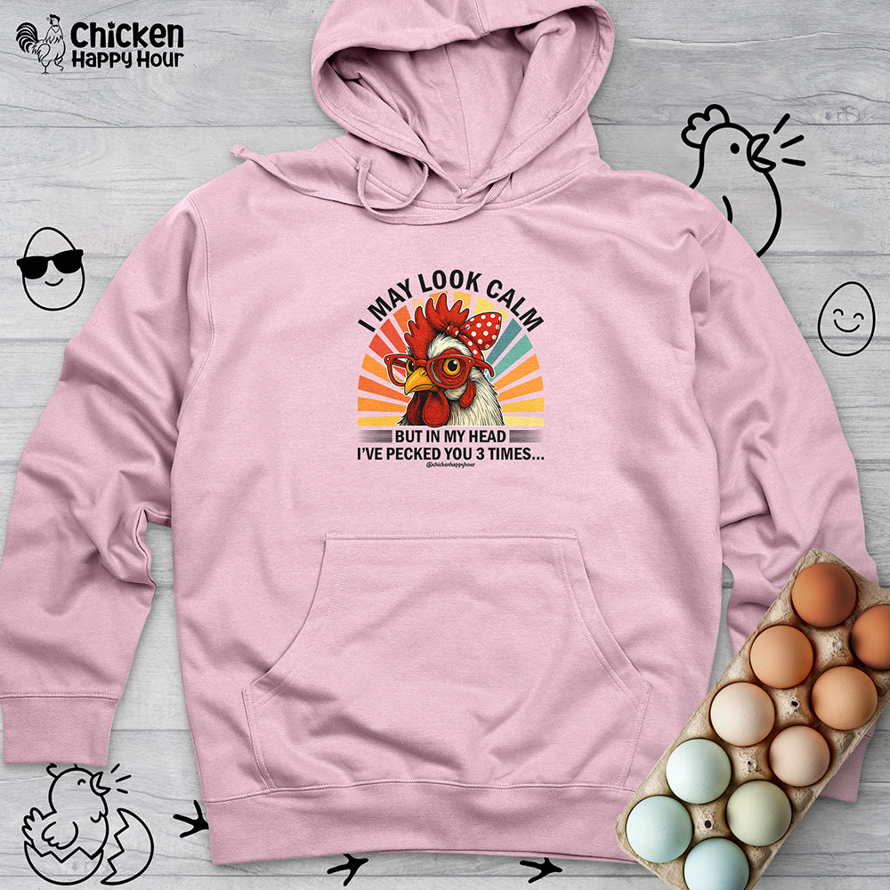 I May Look Calm Hooded Sweatshirt