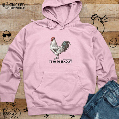 It's Ok To Be Cocky Hooded Sweatshirt