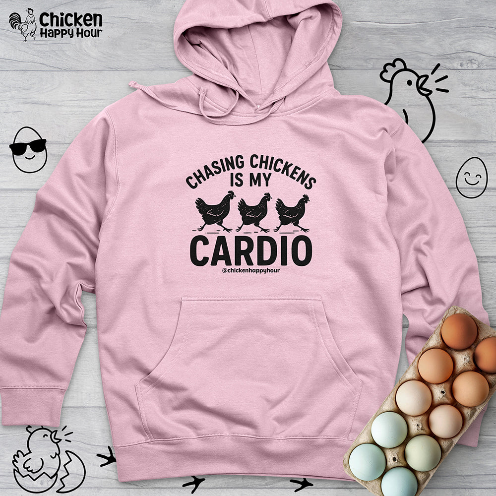 Chasing Chickens is My Cardio Hooded Sweatshirt