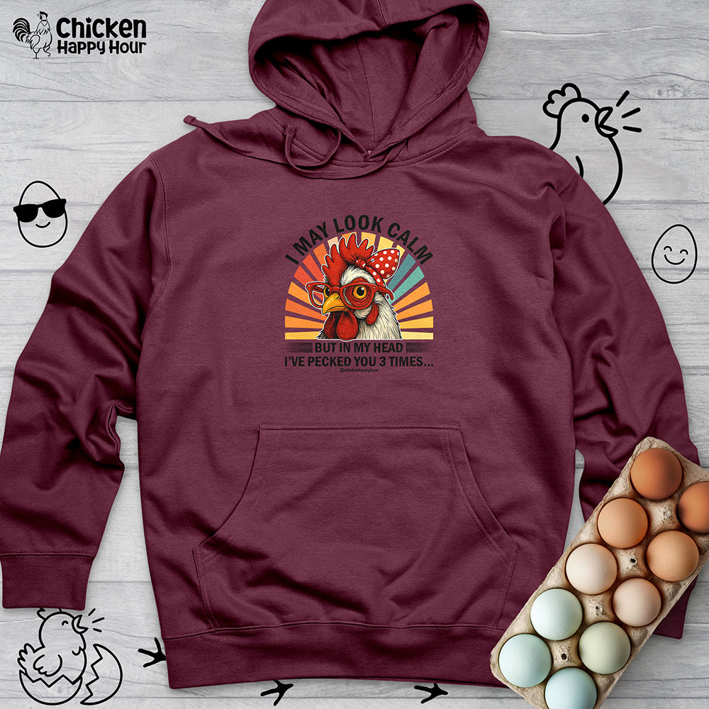 I May Look Calm Hooded Sweatshirt