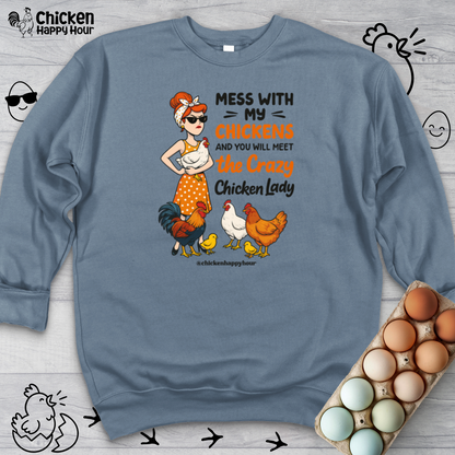 Mess With My Chicken Crewneck