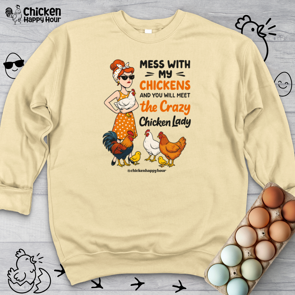 Mess With My Chicken Crewneck