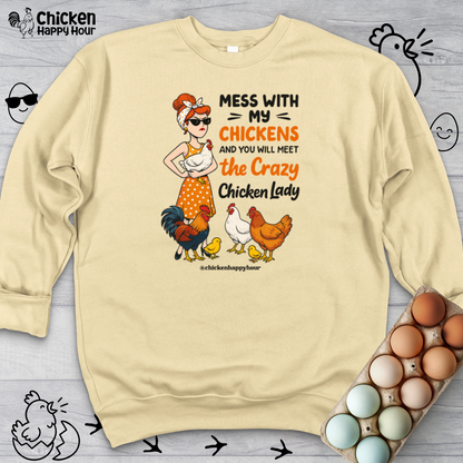 Mess With My Chicken Crewneck