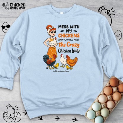 Mess With My Chicken Crewneck