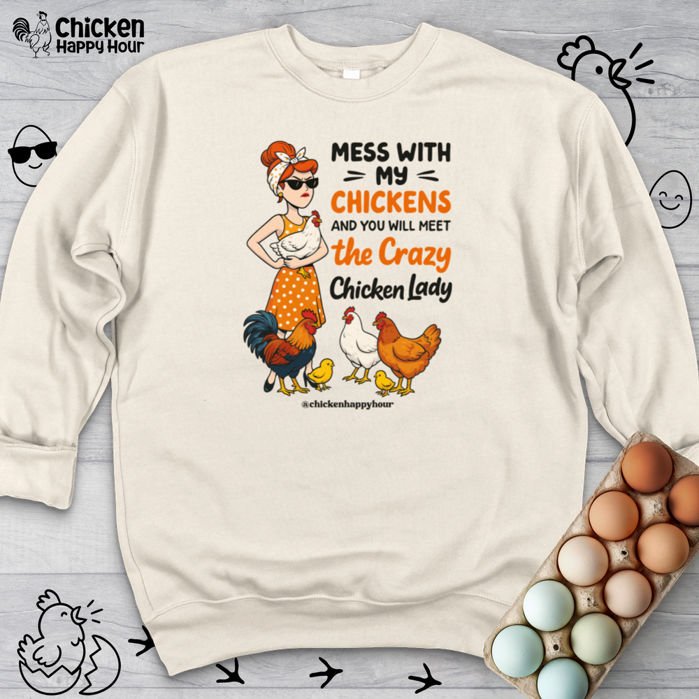 Mess With My Chicken Crewneck