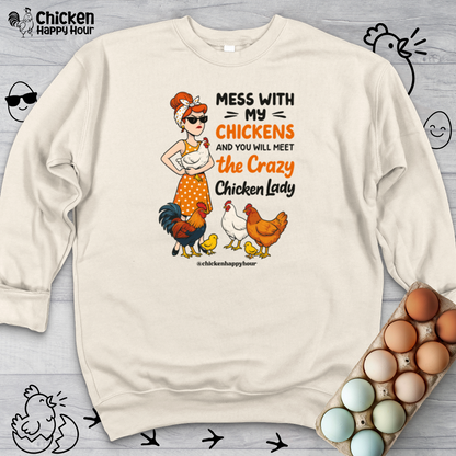 Mess With My Chicken Crewneck