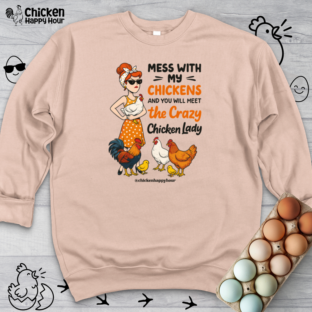Mess With My Chicken Crewneck