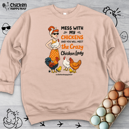 Mess With My Chicken Crewneck