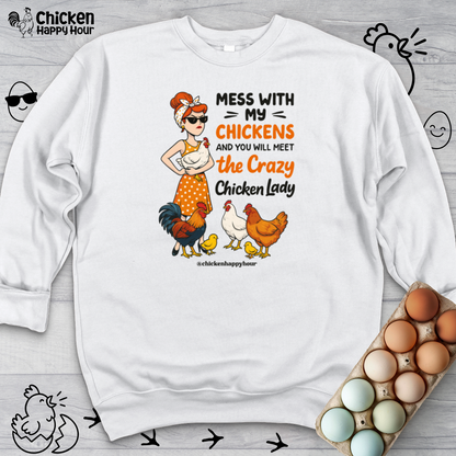 Mess With My Chicken Crewneck