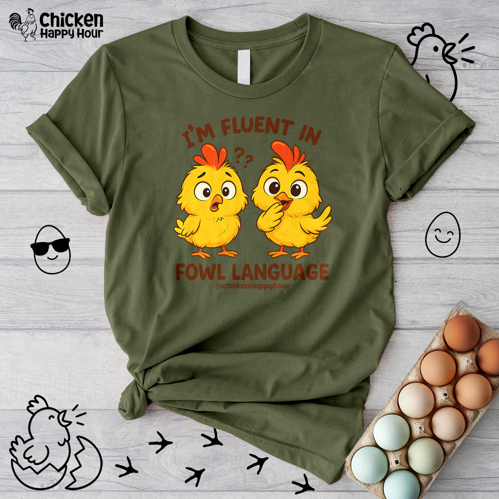 I'm Fluent in Fowl Language Unisex Tee