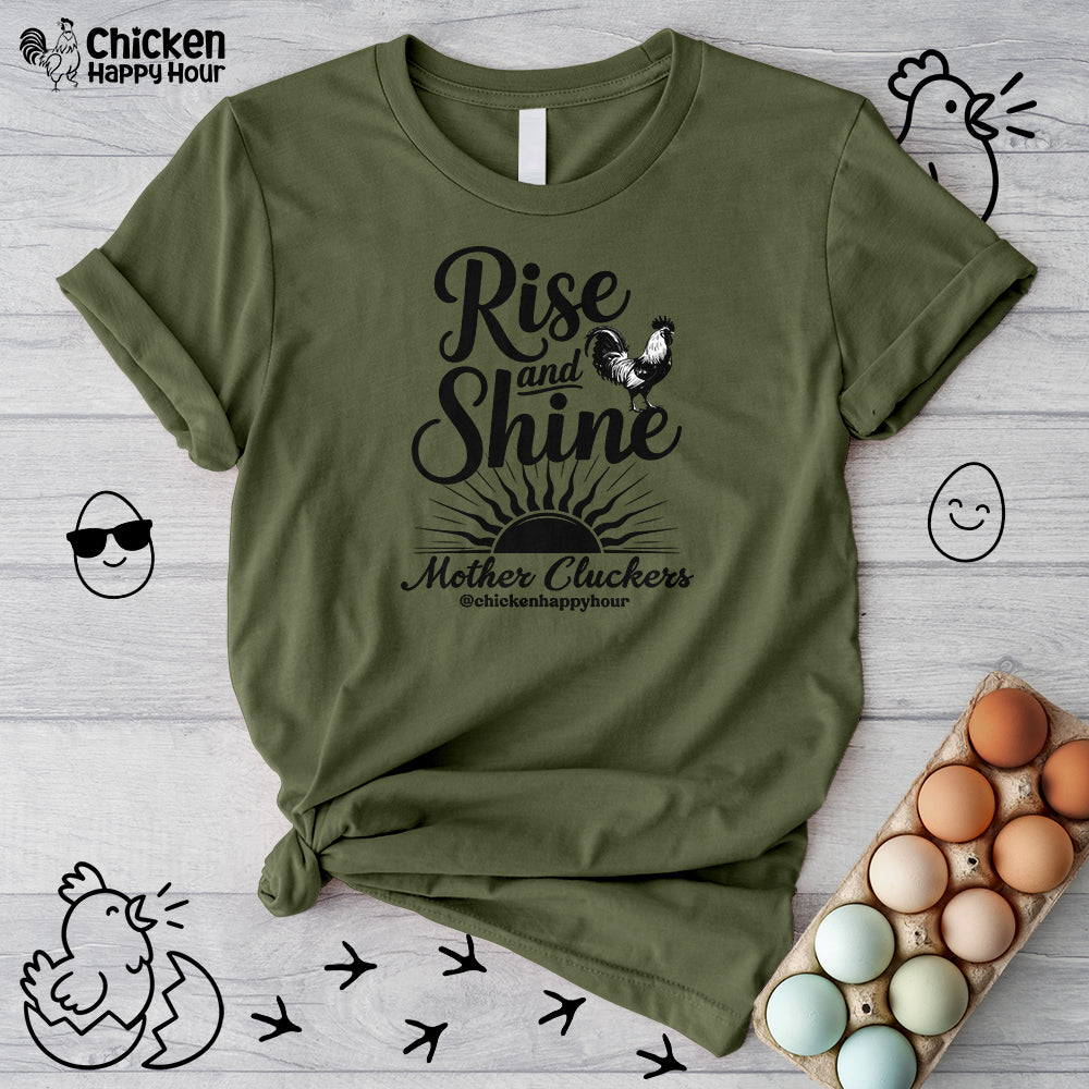 Rise And Shine Mother Cluckers Unisex Tee