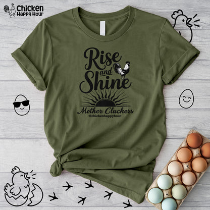 Rise And Shine Mother Cluckers Unisex Tee