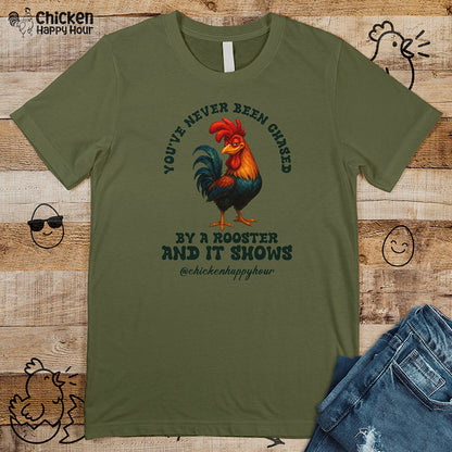 You’ve Never Been Chased by a Rooster Unisex Tee