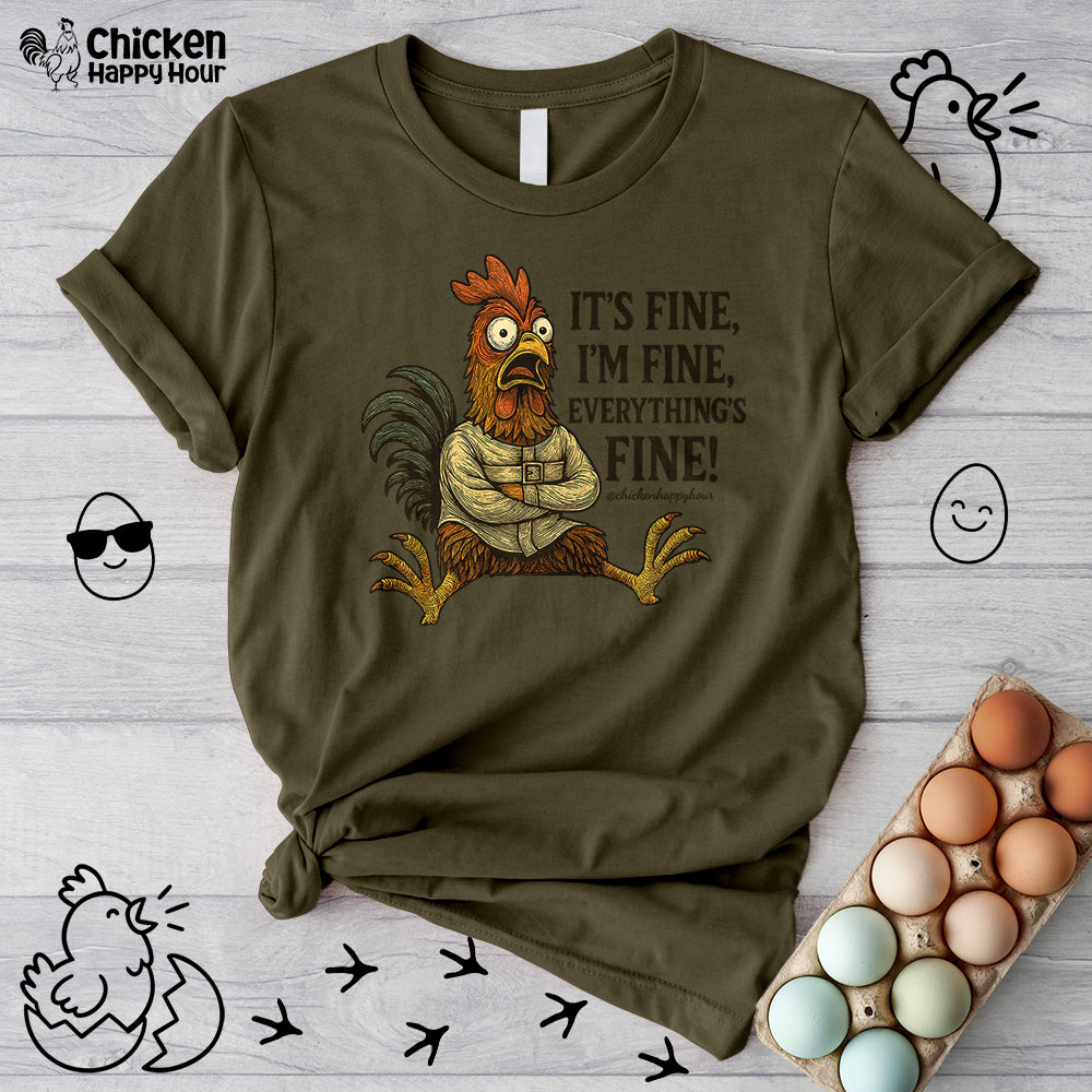 It's Fine, I'm Fine, Everything's Fine! Unisex Tee