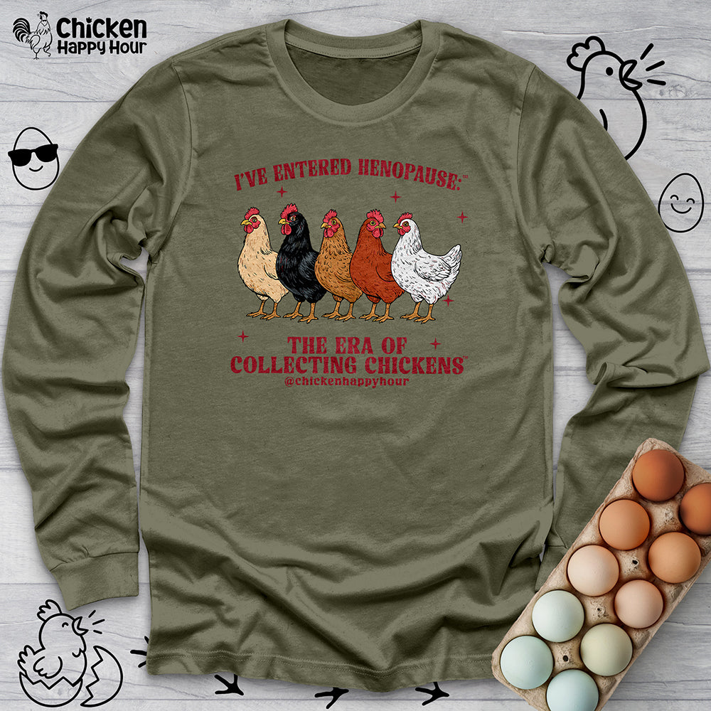 I’ve Entered Henopause™  Long Sleeve Tee