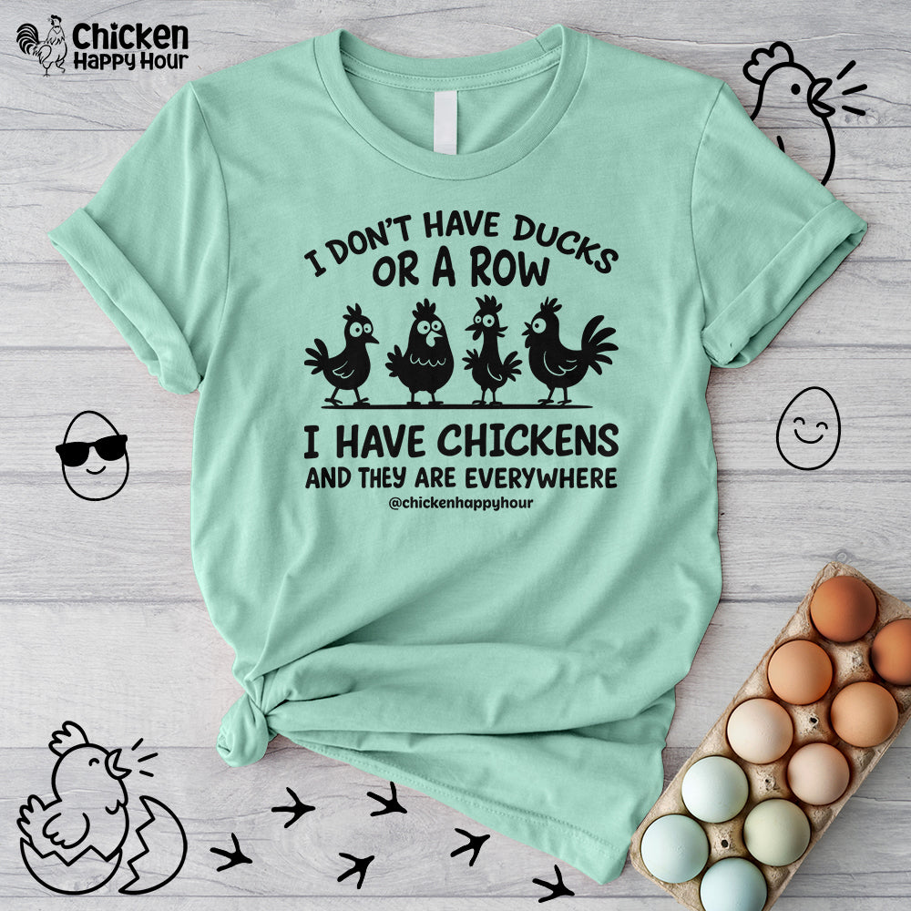 I Don't Have Ducks Unisex Tee