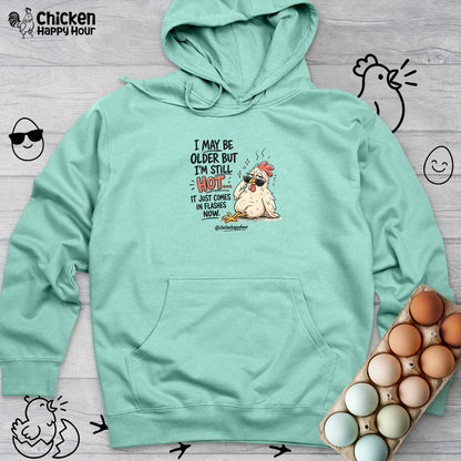 I May be Older Hooded Sweatshirt