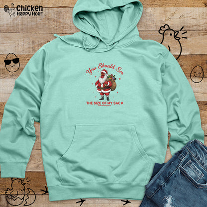 You Should See the Size of My Sack Hooded Sweatshirt
