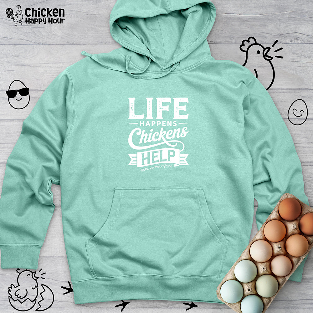 Life Happens Chickens Help Hooded Sweatshirt