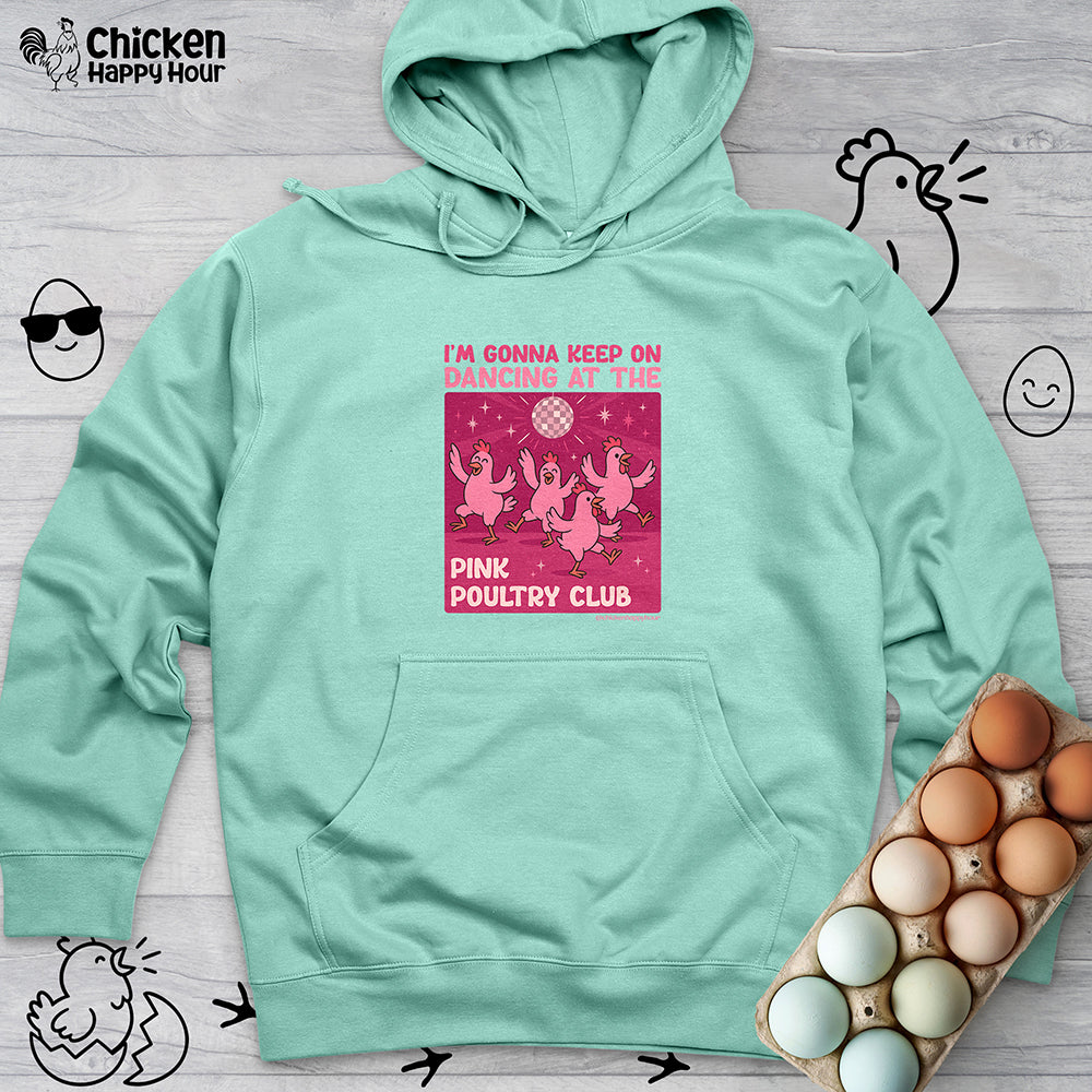 The Pink Poultry Club Hooded Sweatshirt