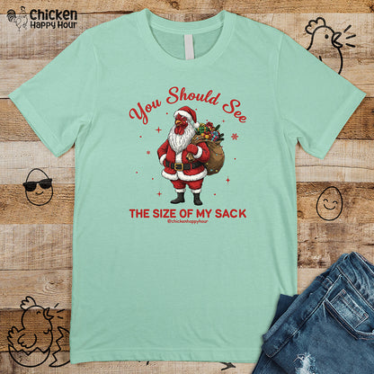 You Should See the Size of My Sack Unisex Tee