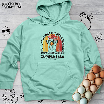 Not Only Does My Mind Hooded Sweatshirt