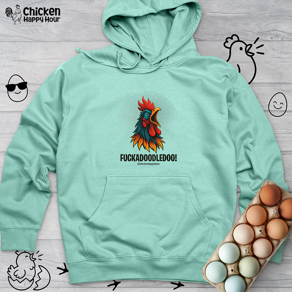 Fuckadoodledoo! Hooded Sweatshirt