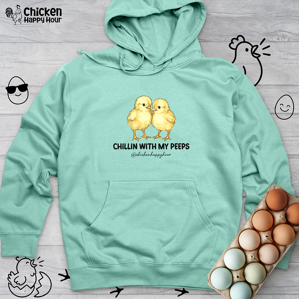 Chillin with my Peeps Hooded Sweatshirt