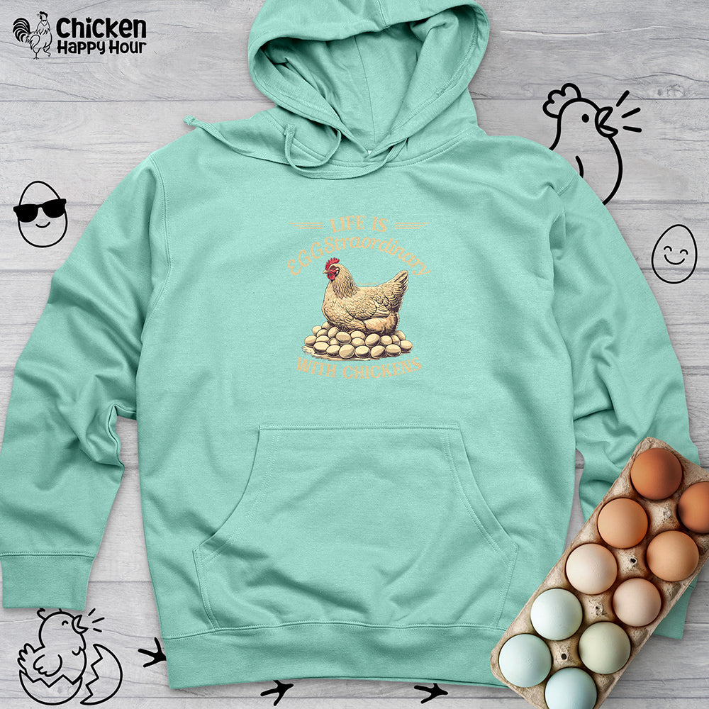 Life is EGGStraordinary with Chickens Hooded Sweatshirt