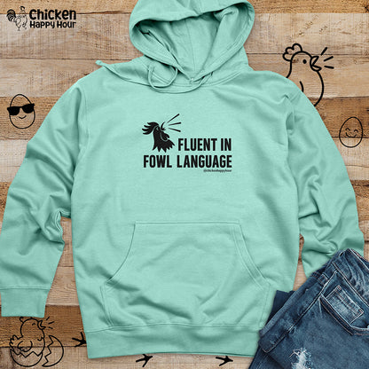 Fluent in Fowl Language Hooded Sweatshirt