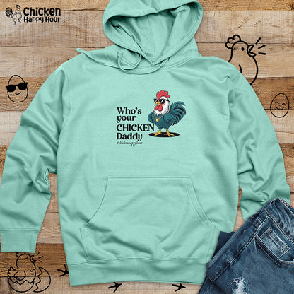 Who’s your Chicken Daddy Hooded Sweatshirt
