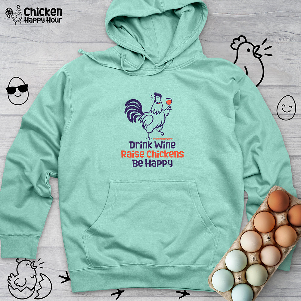 Drink Wine Raise Chickens Hooded Sweatshirt