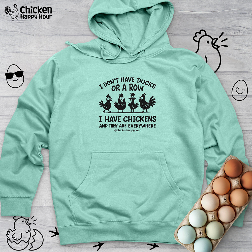 I Don't Have Ducks Hooded Sweatshirt