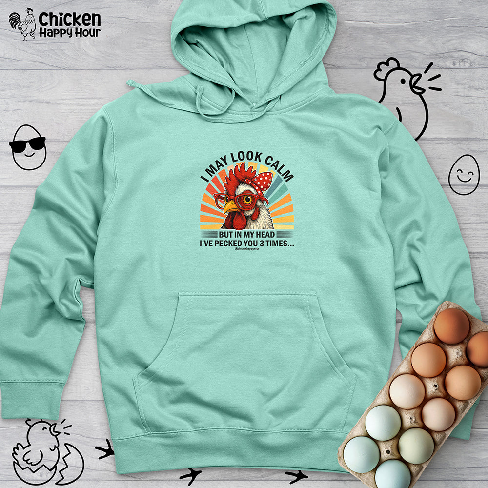 I May Look Calm Hooded Sweatshirt