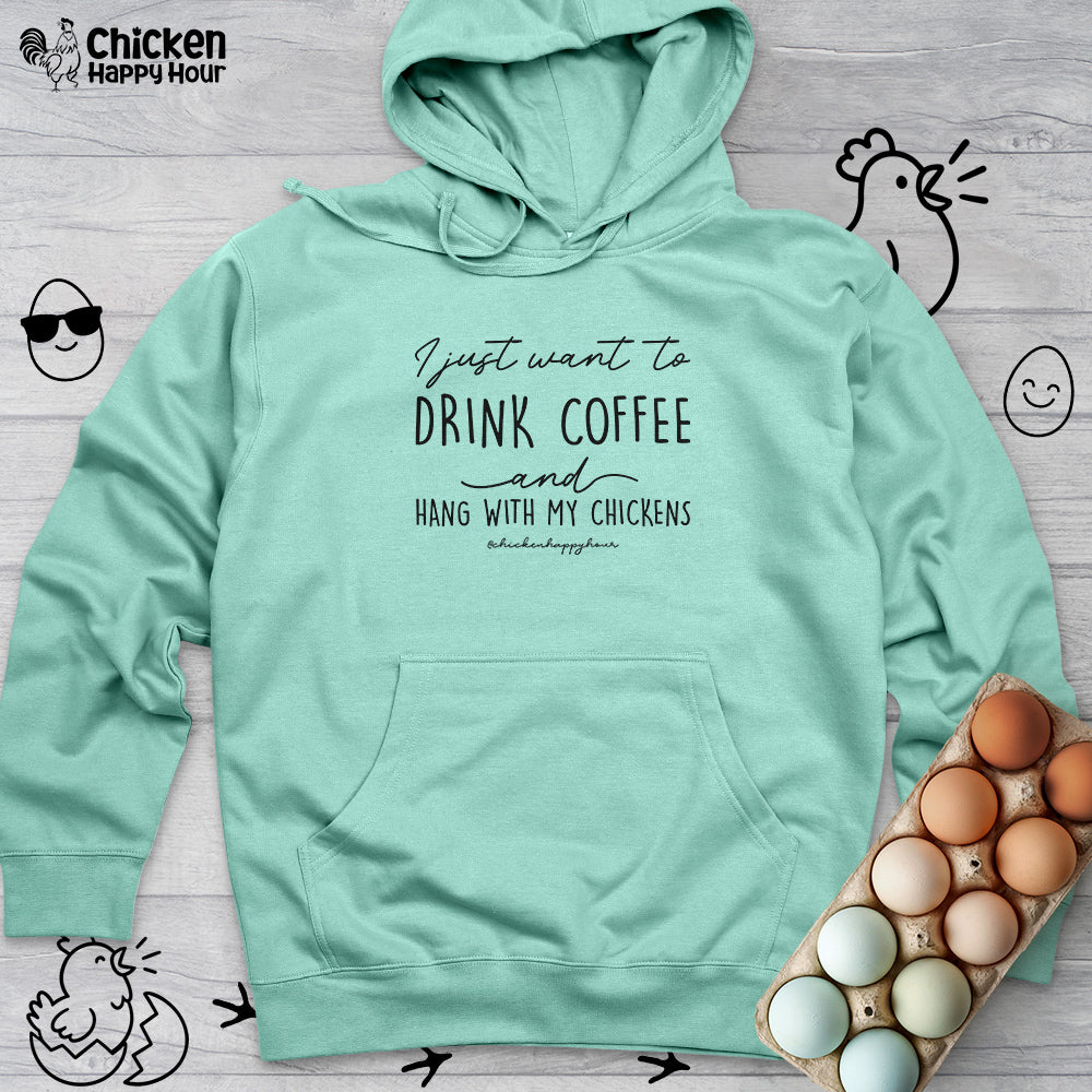 I Just Want to Drink Coffee Hooded Sweatshirt
