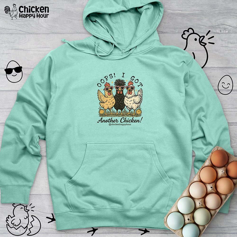 OOPS! I GOT ANOTHER CHICKEN Hooded Sweatshirt
