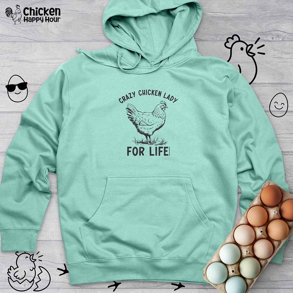 Crazy Chicken Lady For Life Hooded Sweatshirt