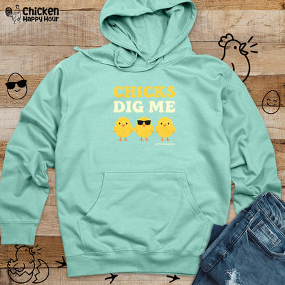 Chicks Dig Me Hooded Sweatshirt