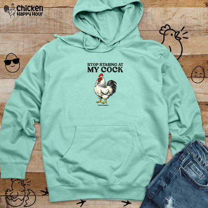 Stop Staring At My Cock Hooded Sweatshirt