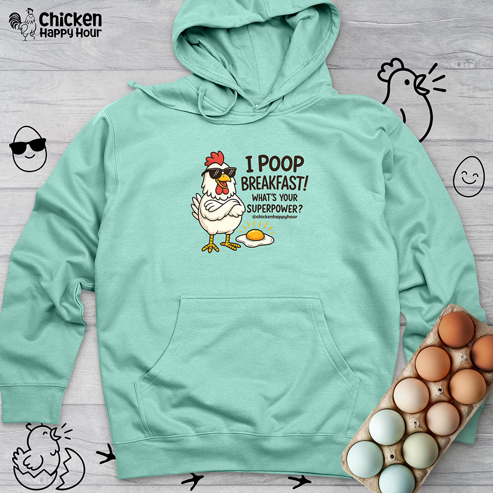I Poop Breakfast Hooded Sweatshirt