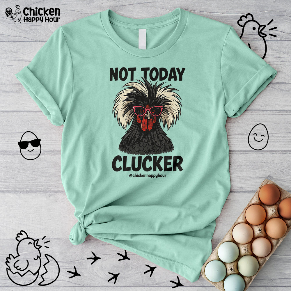 Not Today Unisex Tee
