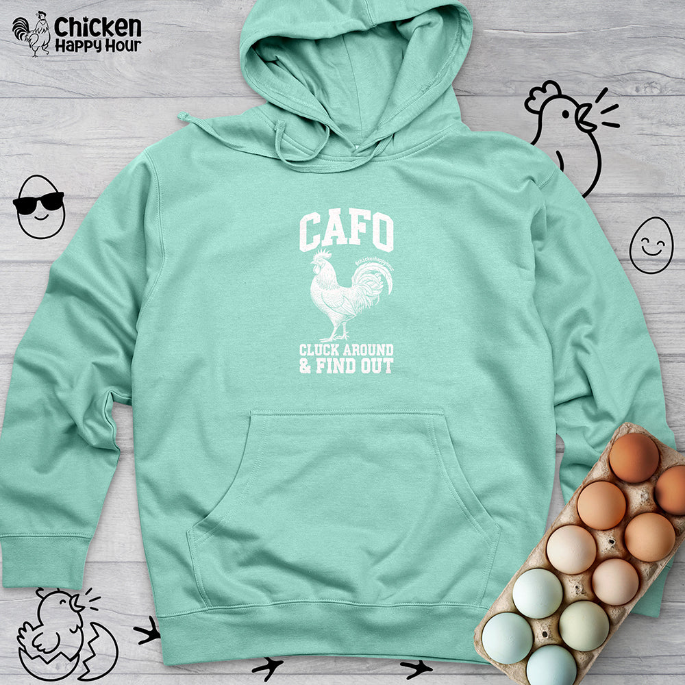 C A F O Cluck Around & Find Out Hooded Sweatshirt