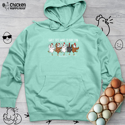 Girls Just Want To Have Fun Hooded Sweatshirt