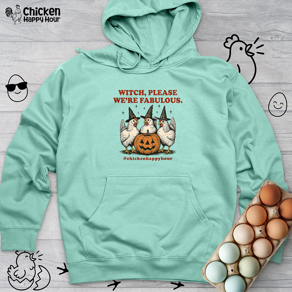 Witch Please We’re Fabulous Hooded Sweatshirt